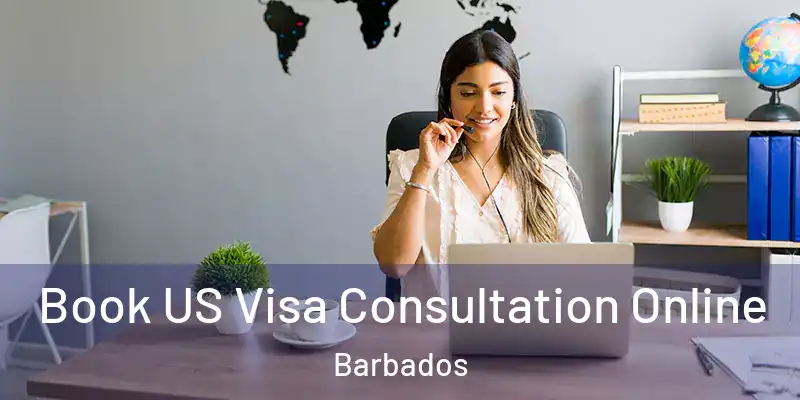 Book US Visa Consultation Online Barbados
