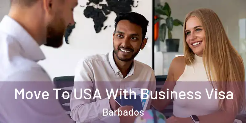 Move To USA With Business Visa Barbados