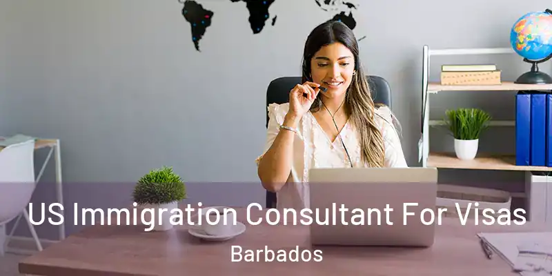 US Immigration Consultant For Visas Barbados