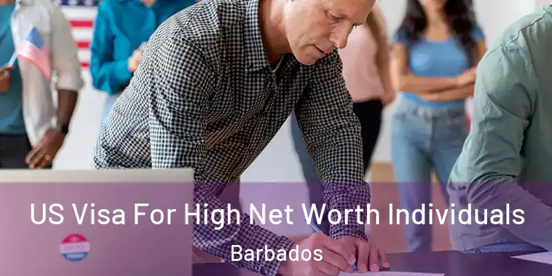 US Visa For High Net Worth Individuals Barbados