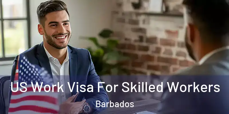  US Work Visa For Skilled Workers Barbados